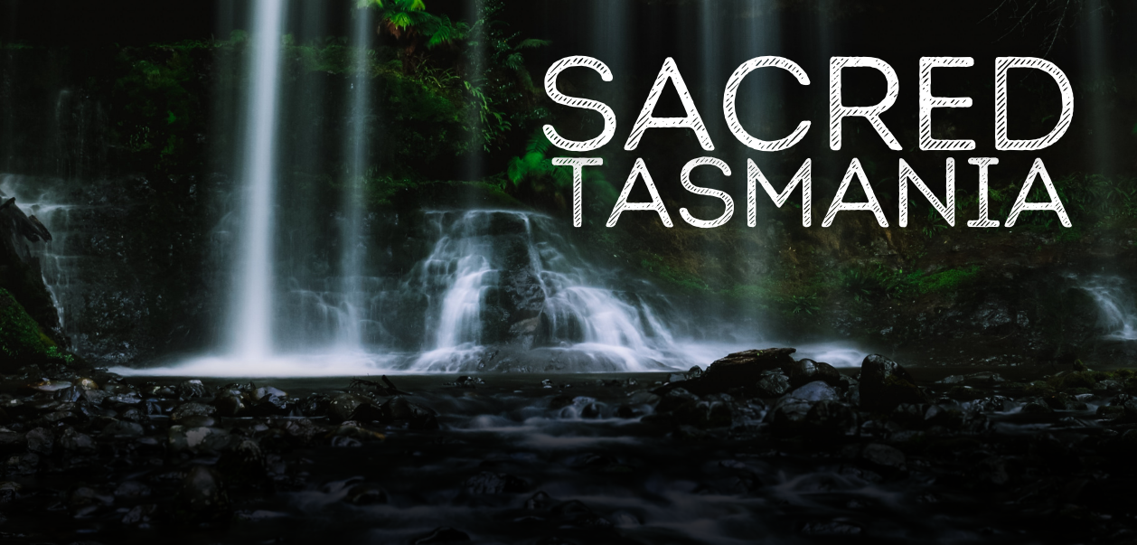 Sacred Tasmania